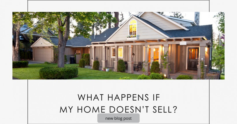 What Happens If My Home Doesn't Sell?